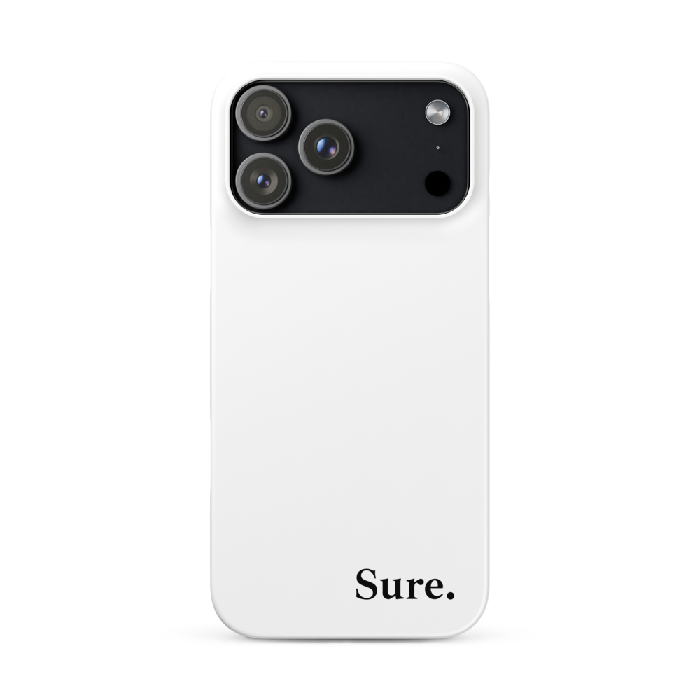 "Sure" Snap Case for iPhone
