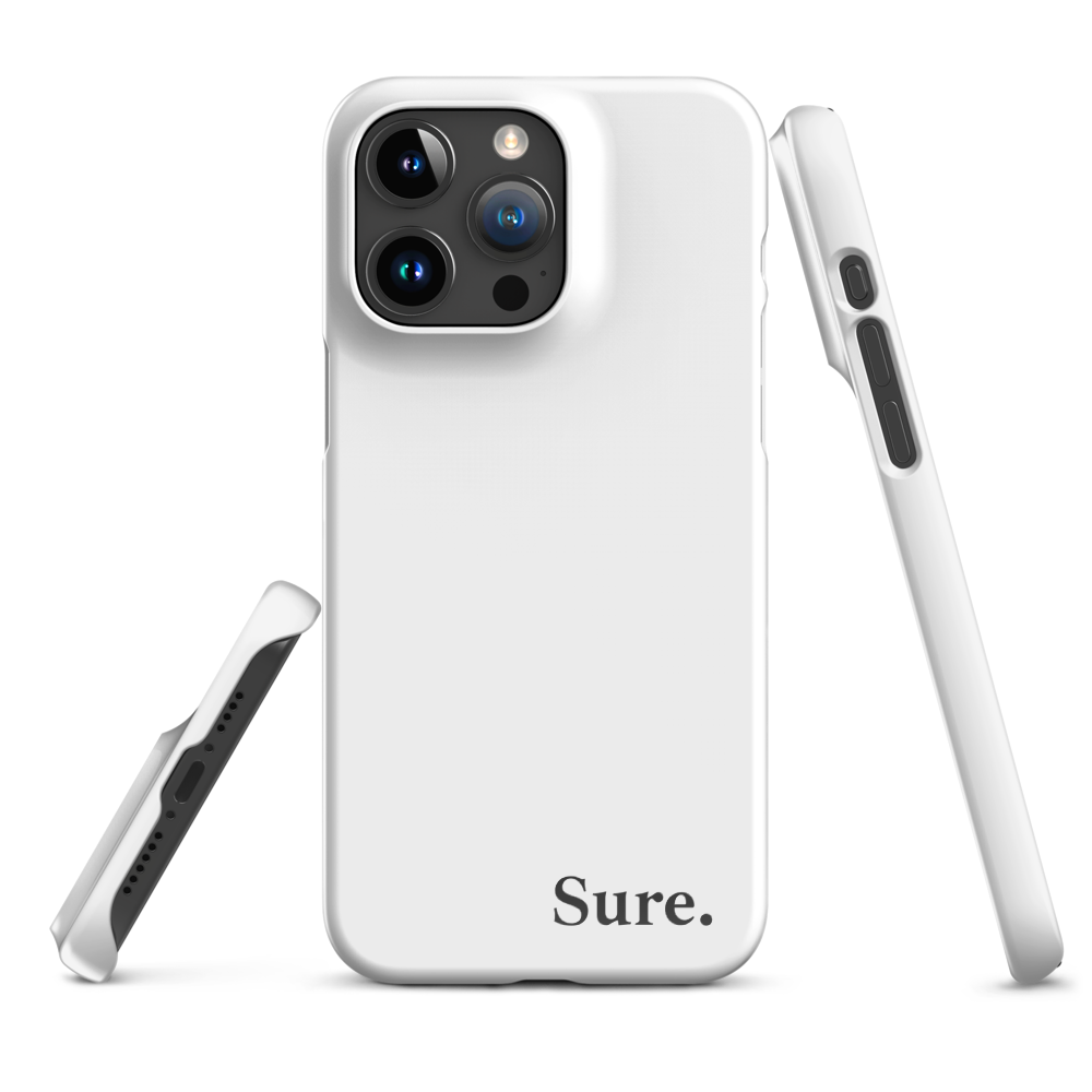 "Sure" Snap Case for iPhone