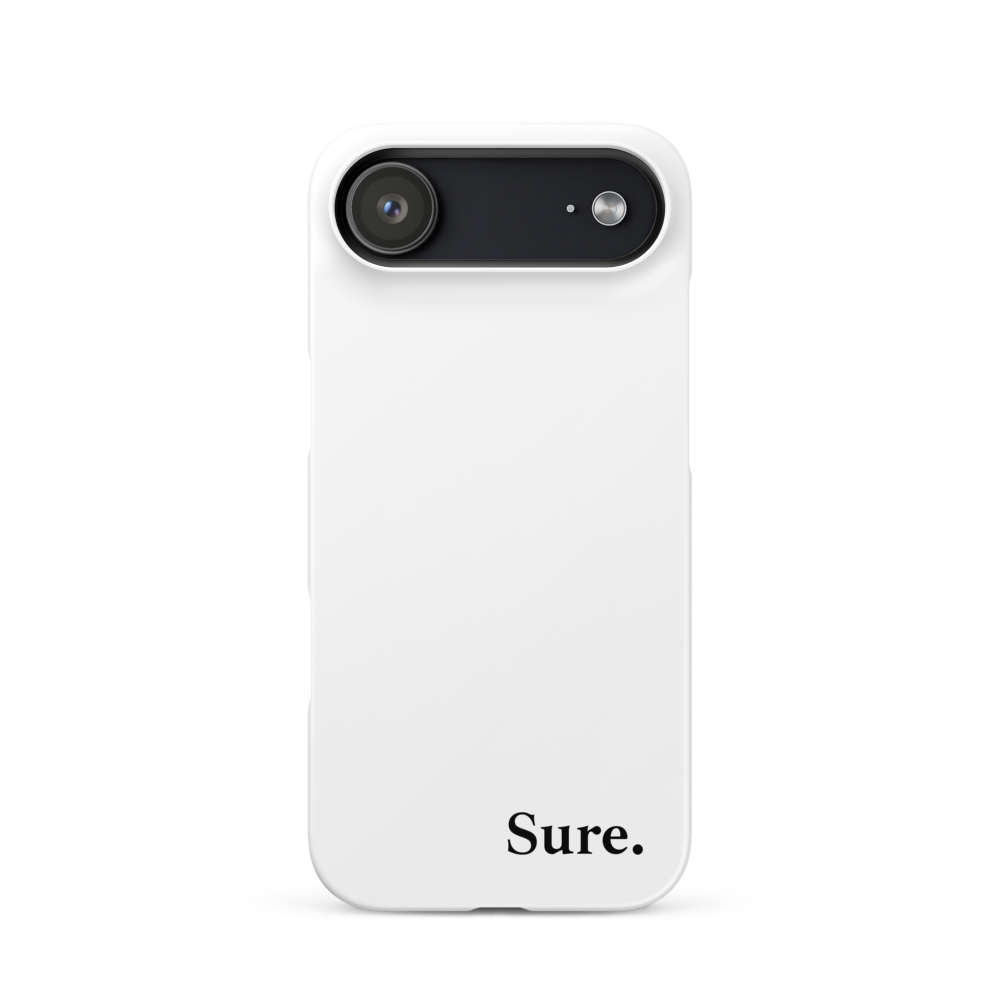 "Sure" Snap Case for iPhone